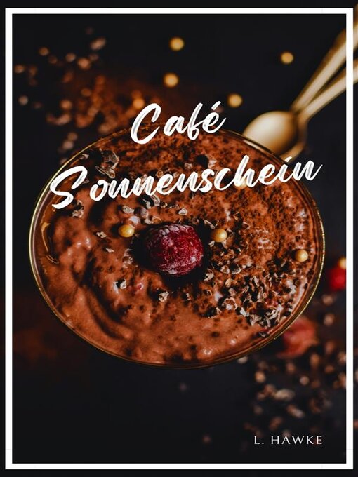 Title details for Café Sonnenschein by L. Hawke - Available